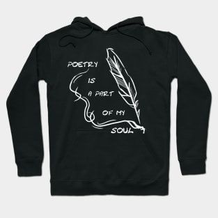 Poetry is a part of my life Hoodie